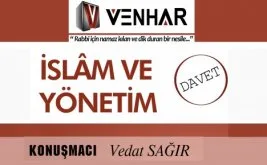 Venhar’da konu “İslam ve Yönetim”