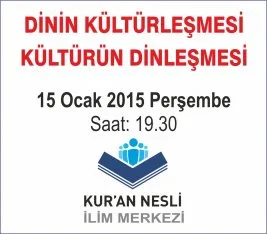 “Dinin kültürleşmesi, kültürün dinleşmesi” semineri