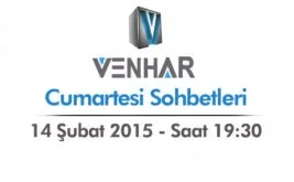 Venhar “Cumartesi Sohbetleri”nde bu hafta