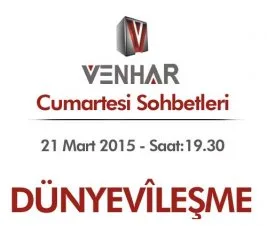 Venhar’da “Dünyevileşme” konusu
