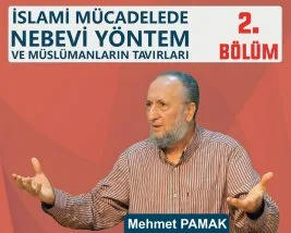 Konferans: “Nebevi Yöntem ve Müslümanların Tavırları”