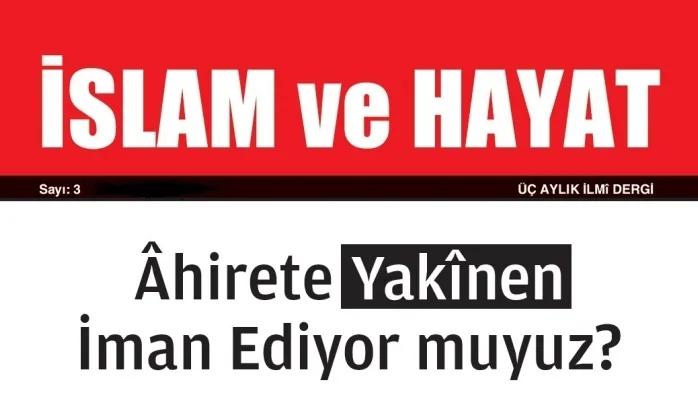 İslam ve Hayat dergisinin 3. sayısı çıktı