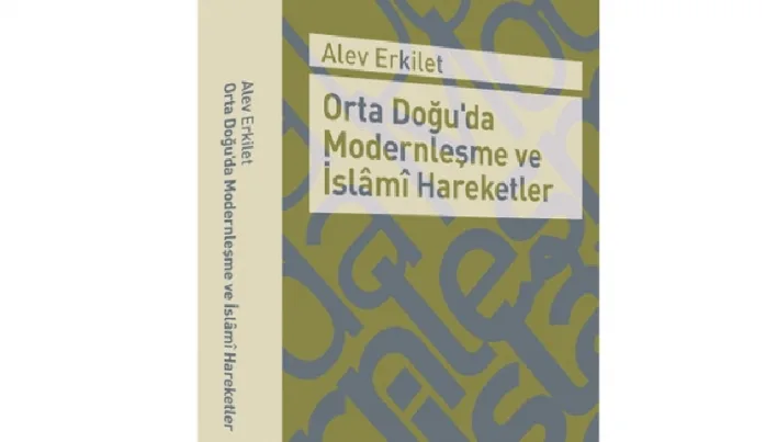 Kitap değerlendirmesi: Ortadoğu’da Modernleşme ve İslami Hareketler
