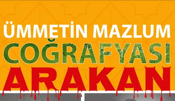 Konferansa davet: Ümmetin mazlum coğrafyası ARAKAN