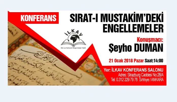 Ankara’da konferansa dâvet: Sırat-ı Mustakim’deki engellemeler