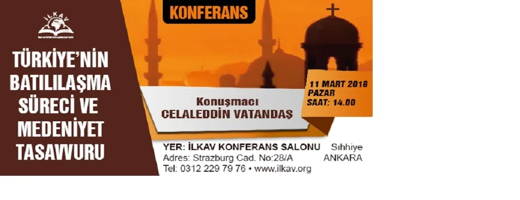 İlkav’ın konuğu “Türkiye’nin Batılılaşma Süreci” konusuyla Celaleddin Vatandaş
