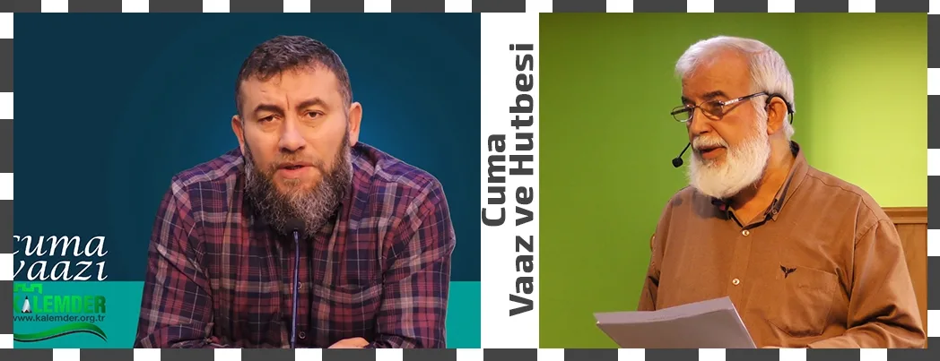 Kalem-Der’de Bu Haftanın Cuma Vaazı ve Hutbesi