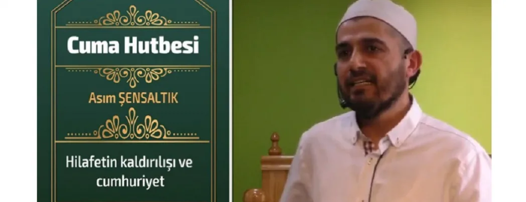 Hutbe: Hilafetin kaldırılışı ve Cumhuriyet (VİDEO)