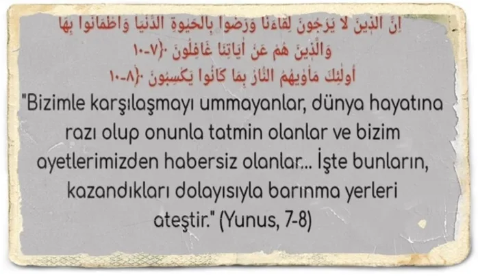 Yunus 7-8. Ayetler: Dünyevileşme Nedir, Mü’minin Dünya Algısı Ne Olmalıdır? (VİDEO)