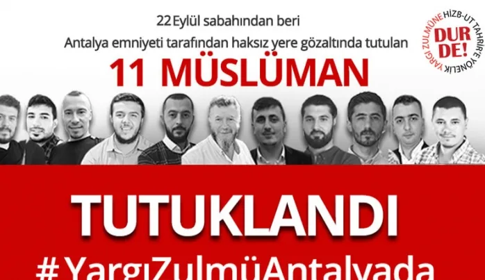Antalya’da yargı zulmü... 11 Hizbut Tahrir mensubu tutuklandı