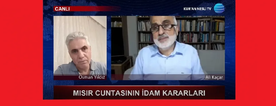 Kur’an Nesli Tv’de, Mısır cuntasının idam kararları konuşuldu (VİDEO)
