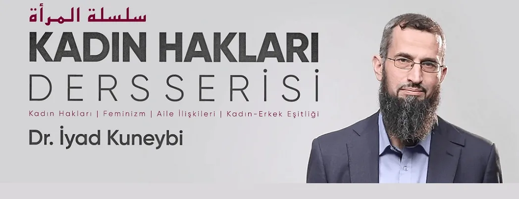 Kadın ve Aile Serisi 1- Batılı Kadının Özgürleştirilmesi - Hikayenin Tamamı | Dr.İyad Kunaybi (VİDEO)