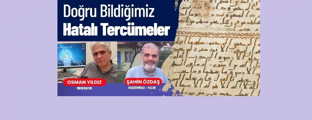 “Doğru Bildiğimiz Hatalı Tercümeler” sohbetinin dördüncüsü bugün