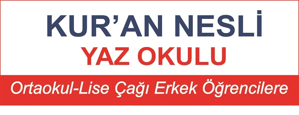 Kur’an Nesli “Yaz Okulu” başlıyor