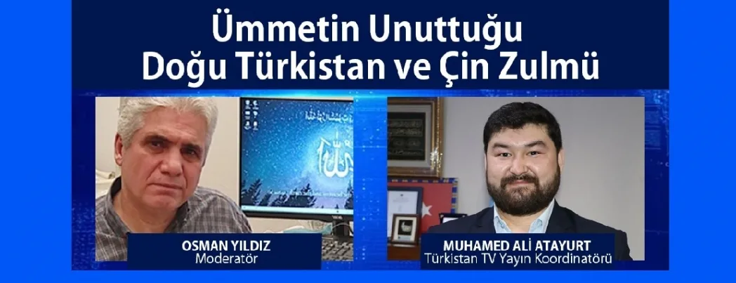 Kur’an Nesli Tv’de “Ümmetin Unuttuğu Doğu Türkistan ve Çin Zulmü” konuşulacak