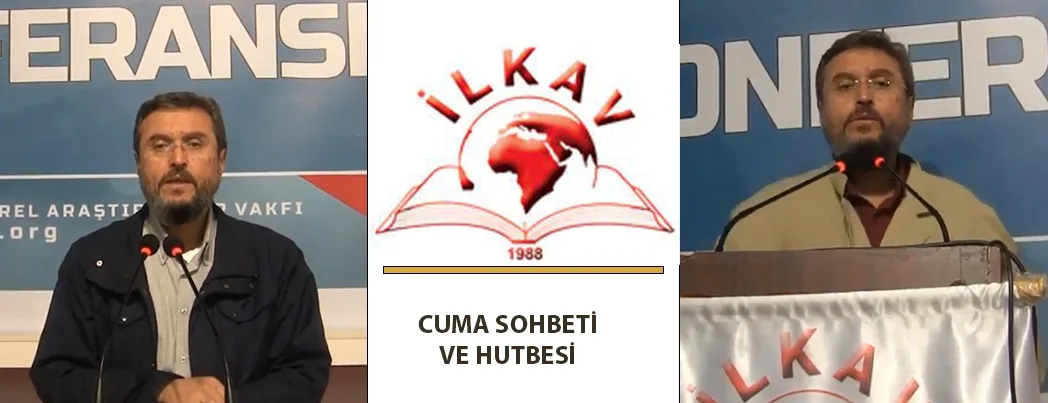 İlkav’da Cuma Hutbesi ve Cuma Konferansı