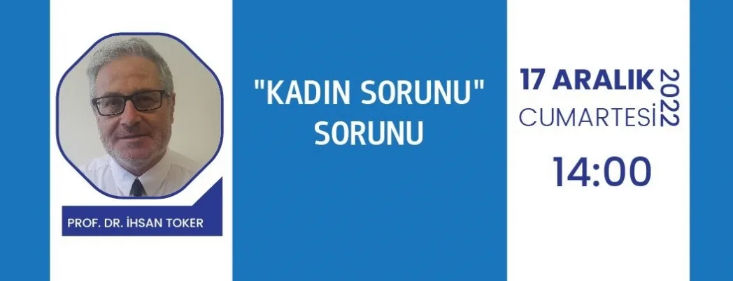 İktibas’ta bu ayın konusu: “Kadın Sorunu” Sorunu