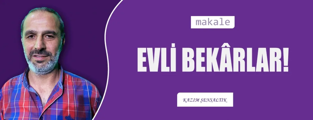 Evli Bekârlar!