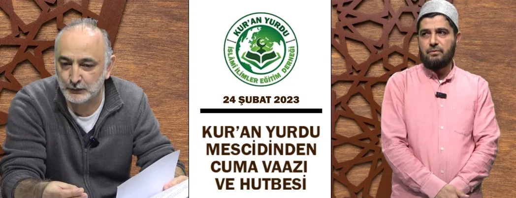 KUR’AN YURDU MESCİDİ CUMA VAAZI VE HUTBESİ