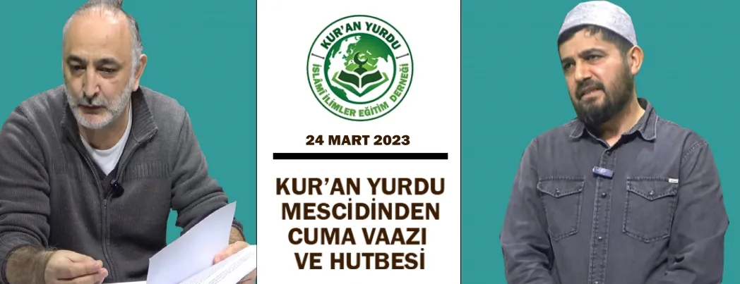 KUR’AN YURDU MESCİDİ CUMA VAAZI VE HUTBESİ