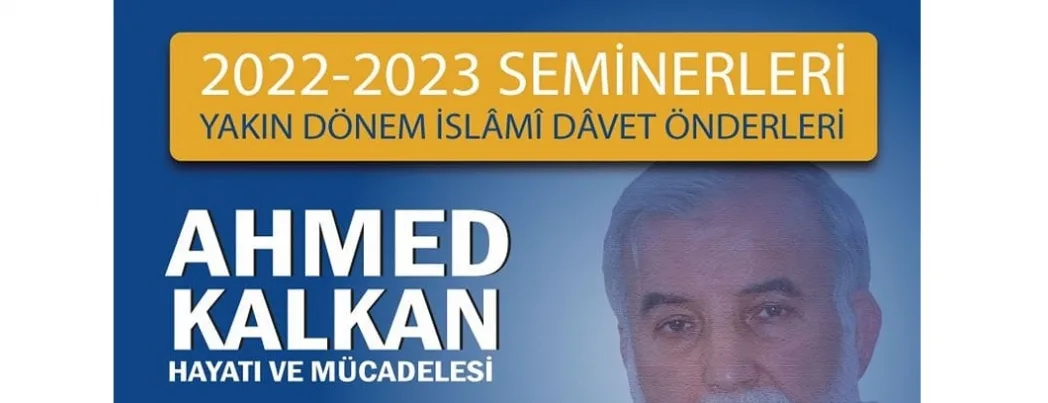 Kur’an Nesli İlim Merkezi’nde “Ahmed Kalkan’ın Hayatı ve Mücadelesi” konuşulacak
