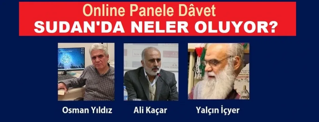 Kur’an Nesli Tv’de “Sudan’da Neler Oluyor?” konulu online panel