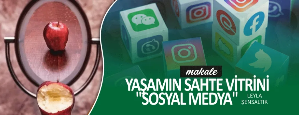 Yaşamın Sahte Vitrini “Sosyal Medya”