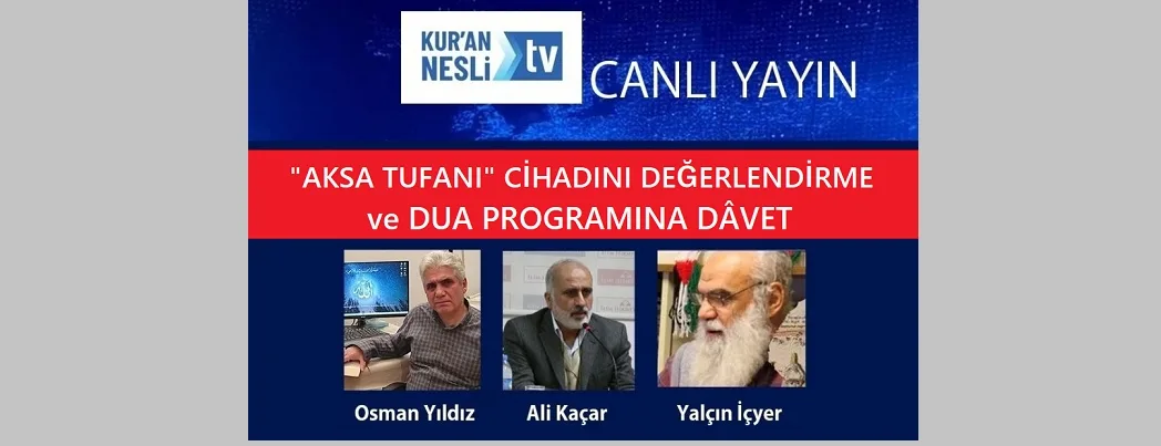 “Aksa Tufanı” operasyonunu değerlendirme ve dua online programına dâvet
