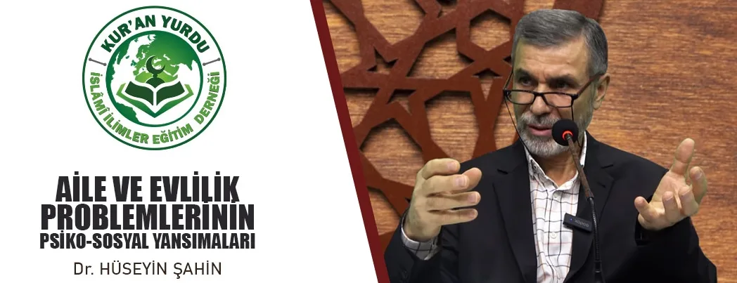 Aile ve Evlilik Problemlerinin Psiko-Sosyal Yansımaları Konferansı Yapıldı