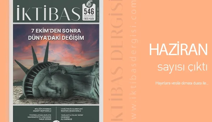 İktibas’ın Haziran sayısında ‘çöken batı değerleri’ vurgusu