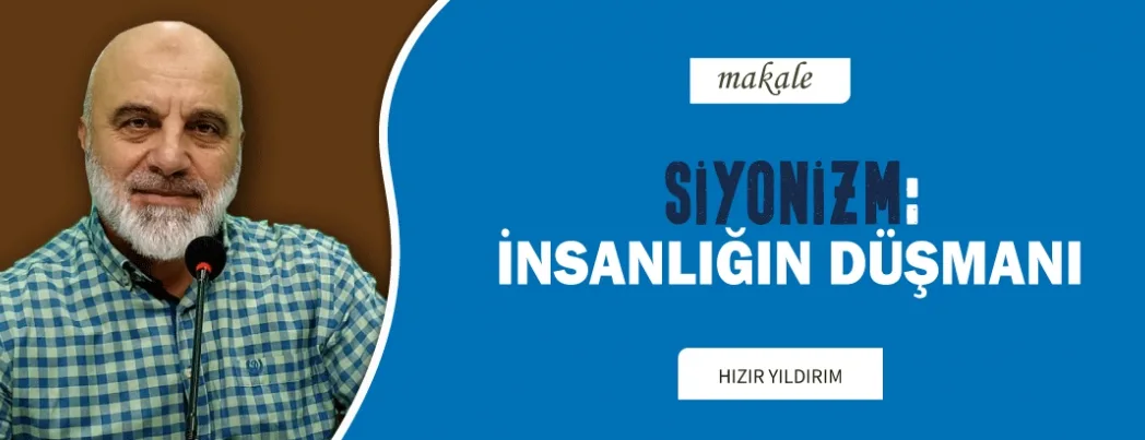 Siyonizm İnsanlığın Düşmanı