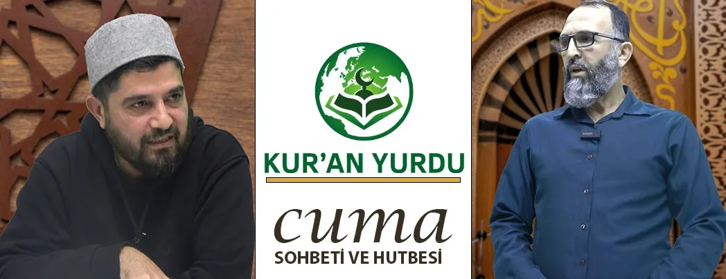 Kur’an Yurdu’nda Cuma Sohbeti ve Hutbesi