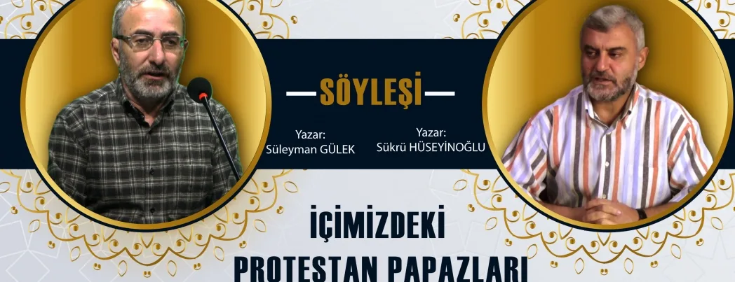 Söyleşi: İçimizdeki Protestan Papazları Üzerine