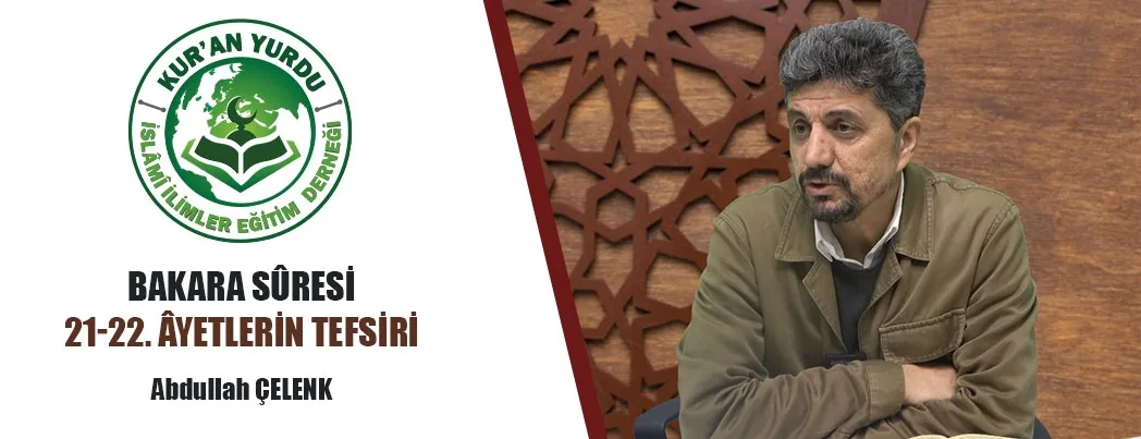 Kur’an Yurdu’nda Bakara Sûresi 21-22. Âyetlerin Mesajları Konuşuldu