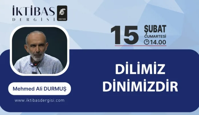 Mehmed Durmuş’un sohbet programı 15 Şubat’ta İktibas’ta