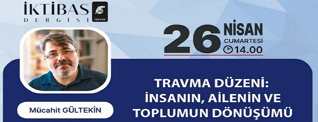 İktibas’ta konu “Travma Düzeni”