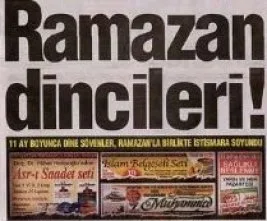 İslam düşmanı medya, Ramazan’da din ticareti yapacak