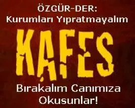 Özgür-Der’den Erdoğan’a “Kafes” eleştirisi