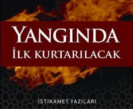 “Yangında İlk Kurtarılacak” kitabı çıkıyor
