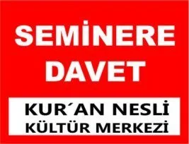 “Şuayb (a. s.)'ın mücâdelesi” konulu seminer bugün