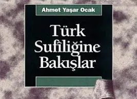 Türk Sufiliğine Bakışlar (Kitap Tanıtımı)