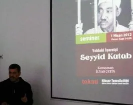 TOKAD’ın “Seyyid Kutub” seminerinden notlar