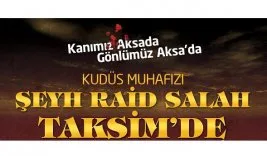 Raid Salah bu akşam Taksim’de