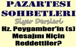 Siyer Dersleri’nde “Dâveti Niçin Reddettiler”