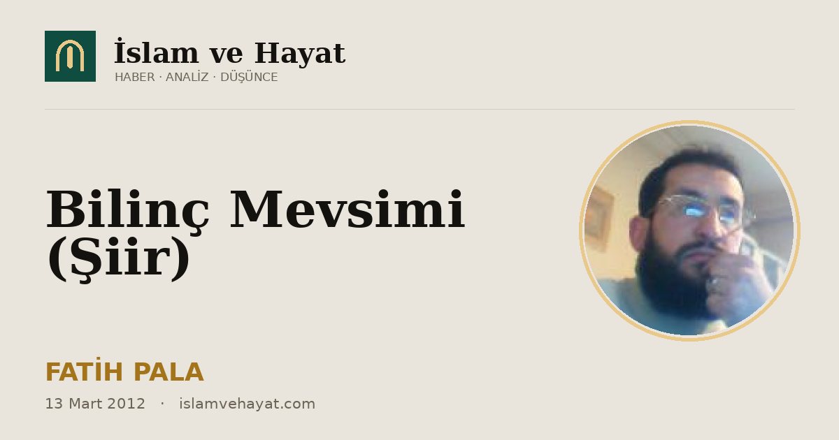 Bilinç Mevsimi (Şiir)