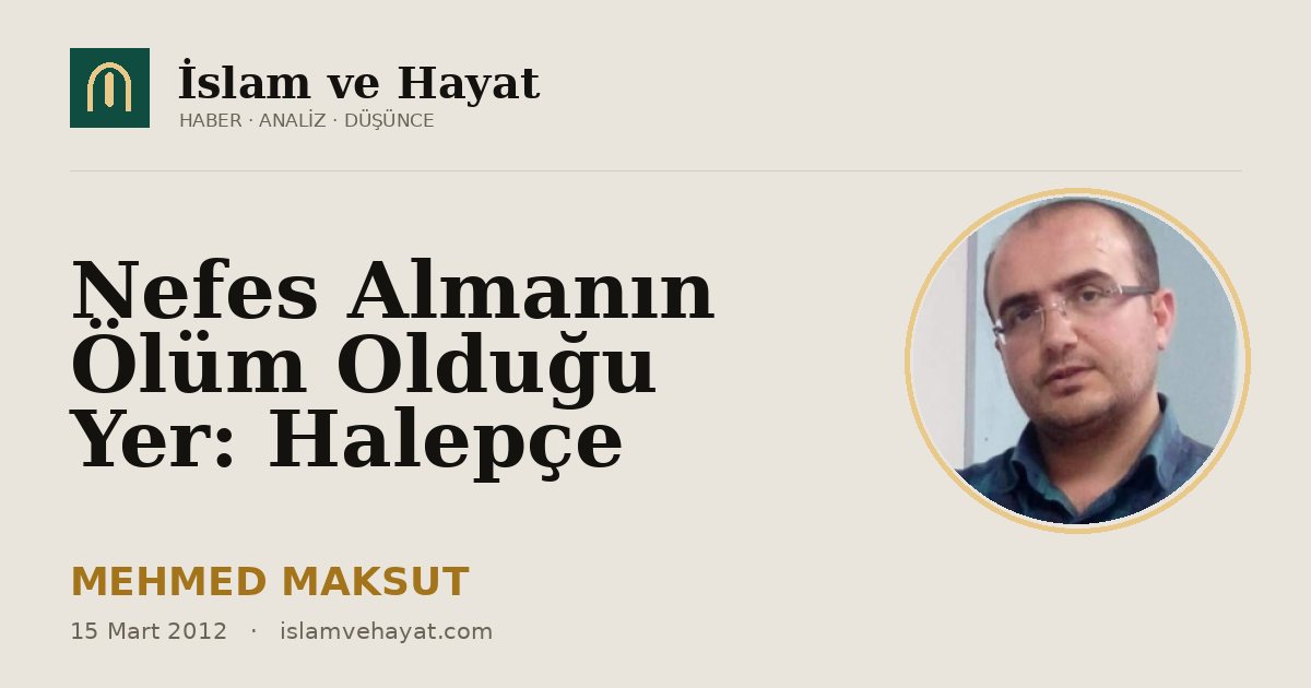 Nefes Almanın Ölüm Olduğu Yer: Halepçe