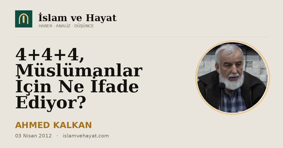 4+4+4, Müslümanlar İçin Ne İfade Ediyor?