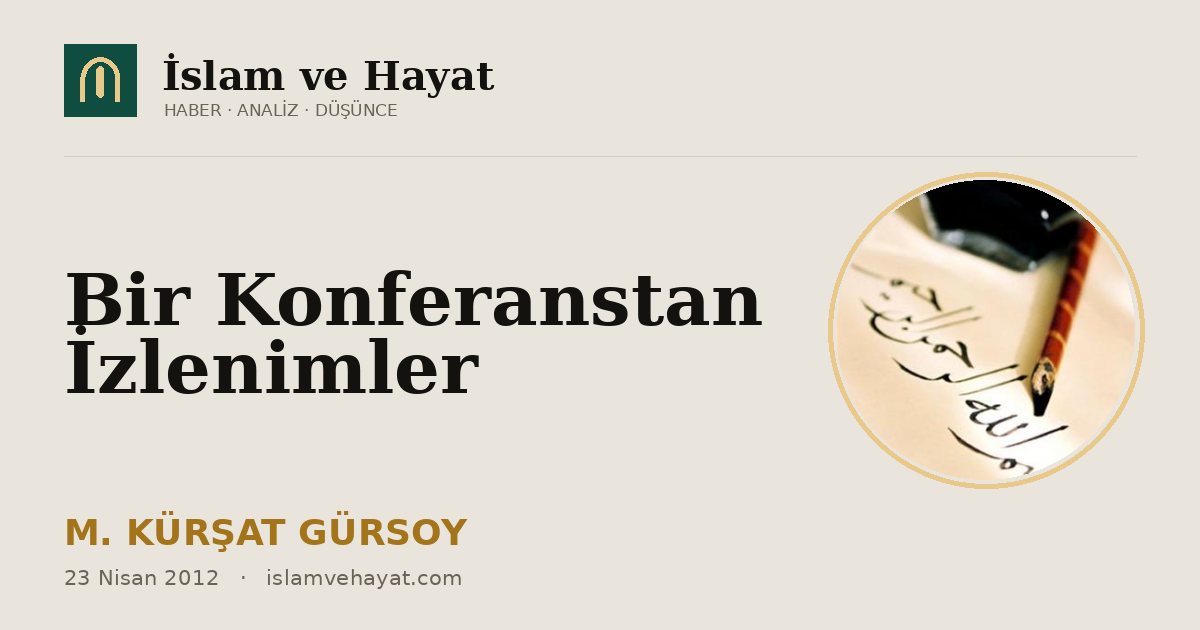 Bir Konferanstan İzlenimler
