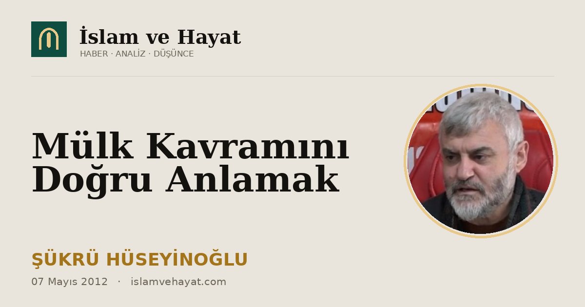 Mülk Kavramını Doğru Anlamak