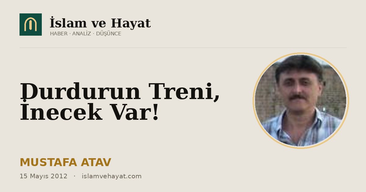 Durdurun Treni, İnecek Var!
